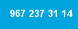 967 237 31 14